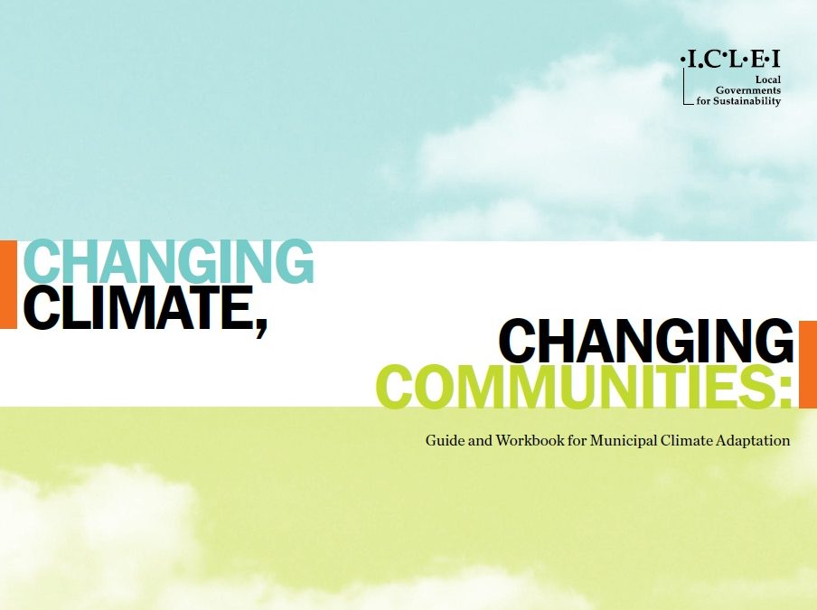 Changing Climate, Changing Communities: Guide and Workbook for Municipal Climate Adaptation