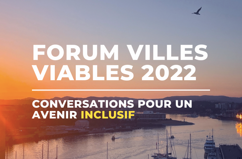 Forum Villes viables : Conversations pour un avenir inclusif